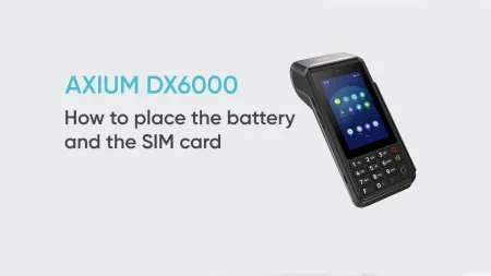 AXIUM DX6000 - How to place the battery and the SIM card